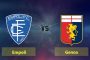 Nhận định kèo trận Empoli vs Genoa hôm nay 02h30 ngày 29/1: VĐQG Italia
